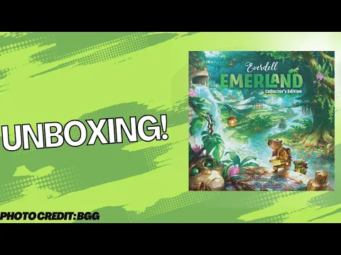 Everdell Emerland: Unboxing (Collector's Edition)
