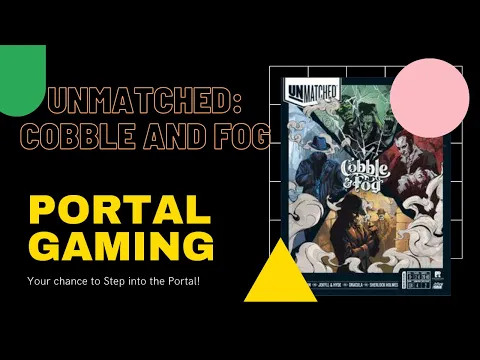 The Portal Live Stream: Unmatched - Cobble and Fog