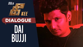 Dai bujji Dialogue | Kee Tamil Movie Dialogues | Jiiva | Latest Tamil Dialogues
