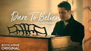 Boyce Avenue - Dare To Believe (Original Music Video) Spotify & Apple