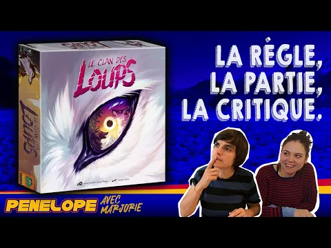[ LE CLAN DES LOUPS ] - La règle, la partie, la critique.