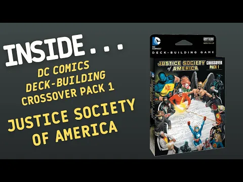 Inside…DC Comics Deckbuilding Game: Crossover Pack 1 - Justice Society of America (4K60fps)