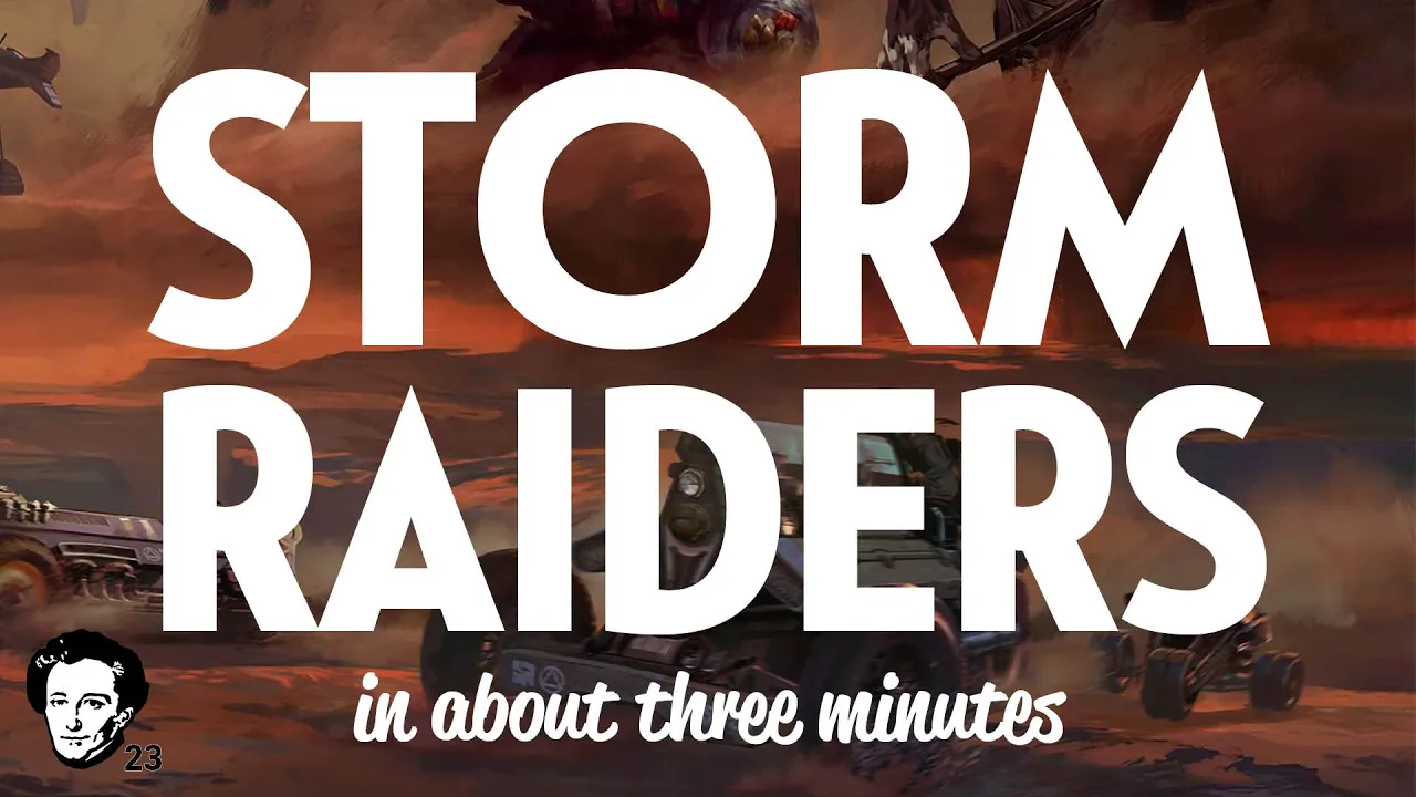 Storm Raiders in about 3 minutes
