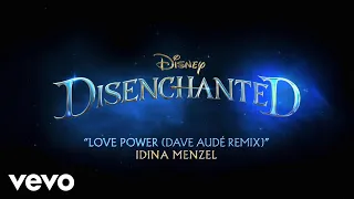 Idina Menzel - Love Power (Dave Audé Remix) (From &quot;Disenchanted&quot;/Visualizer Video)