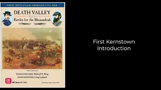 We are in for it! - First Kernstown - GBACW - Introduction to the scenario