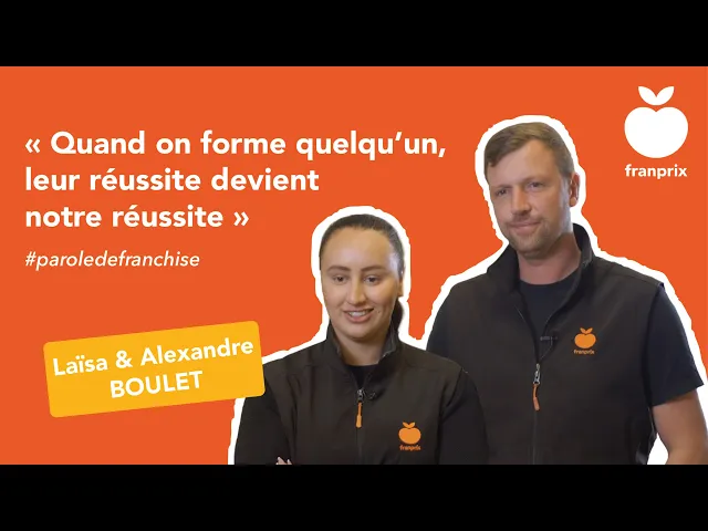Témoignage de Laïssa et Alexandre Boulet sur FRANPRIX
