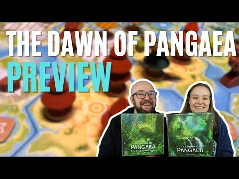 The Dawn of Pangaea - Board Game Preview