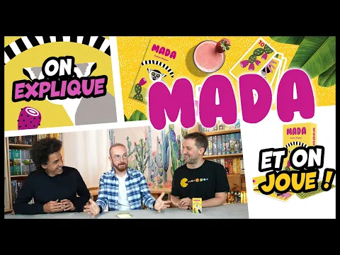Mada, on explique et on joue