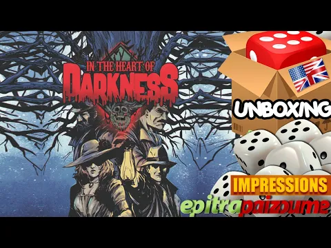 In The Heart Of Darkness - Unboxing & Impressions (EN) by Epitrapaizoume