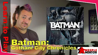 Learn to Play Batman: Gotham City Chronicles
