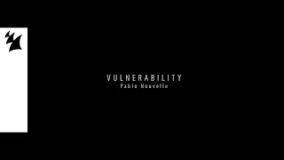 Pablo Nouvelle  - Vulnerability (Official Music Video)