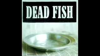 Dead Fish - Fight For Conscience