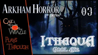 Ithaqua: Cool Air | Arkham Horror 2nd Edition | Turn 03: Stayin' Frosty