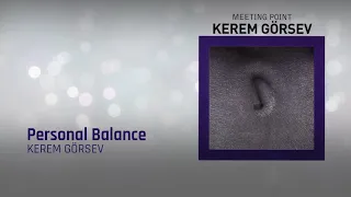 Kerem Görsev - Personal Balance - (Official Audio Video)