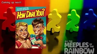 All the Games with Steph: How DARE You?!