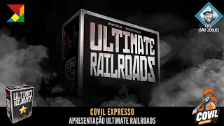 Covil Expresso - Apresentação Ultimate Railroads