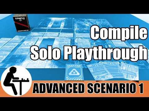 Compile Solo Playthrough: Advanced Scenario 1
