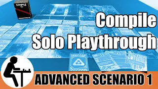 Compile Solo Playthrough: Advanced Scenario 1