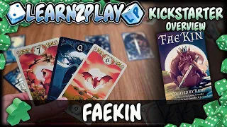 Learn to Play Presents: Kickstarter overview for Faekin