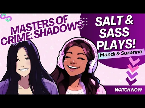 Masters of Crime: Shadows with Mandi and Suzanne! Part 1 I Salt and Sass Games