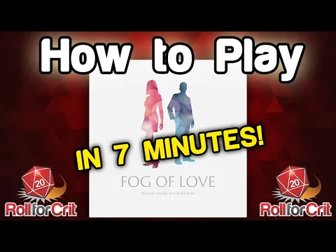 How to Play Fog of Love | Roll For Crit