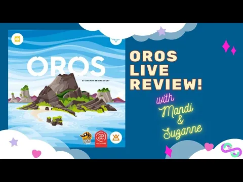 Oros Live Review with Mandi and Suzanne! - Salt and Sass Games