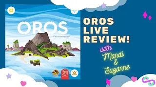Oros Live Review with Mandi and Suzanne! - Salt and Sass Games