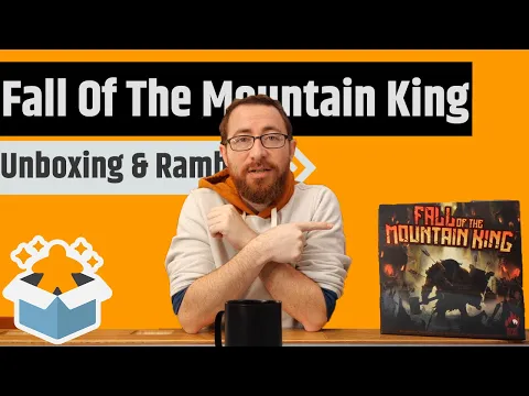 Fall of the Mountain King Unboxing & Rambling - A Callback to My First Unboxing