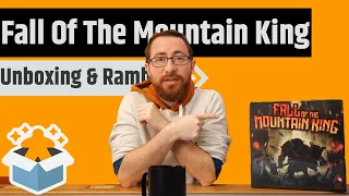 Fall of the Mountain King Unboxing & Rambling - A Callback to My First Unboxing