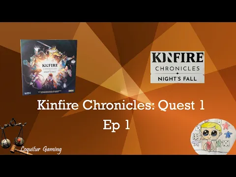 Ep 1 - Kinfire Chronicles - Nights Fall - Quest 1