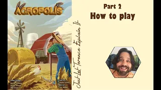 Agropolis - Part 2: how to play | JLTEI