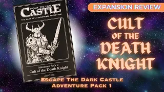 Cult of the Death Knight - Escape The Dark Castle Adventure Pack 1 Expansion Review