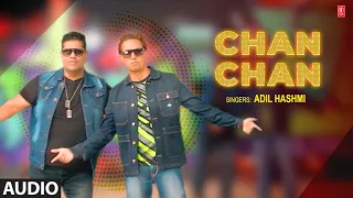Chan Chan - Full (Audio) Song | Adil Hashmi | S.I.B | Ayaz Sonu