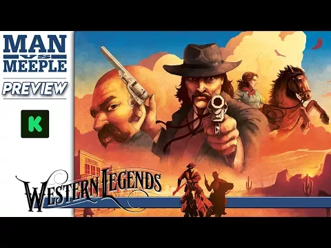 Western Legends (Kolossal Games) Preview by Man Vs Meeple 