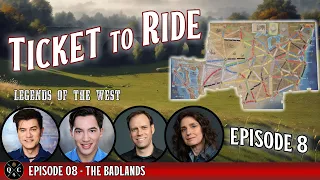 Ticket to Ride Legacy S1E08 - The Badlands-  Legends of the West
