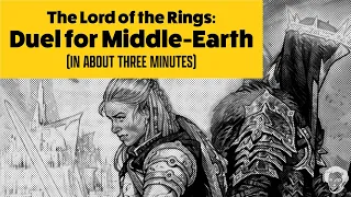 The Lord of the Rings: Duel for Middle-earth in about 3 minutes