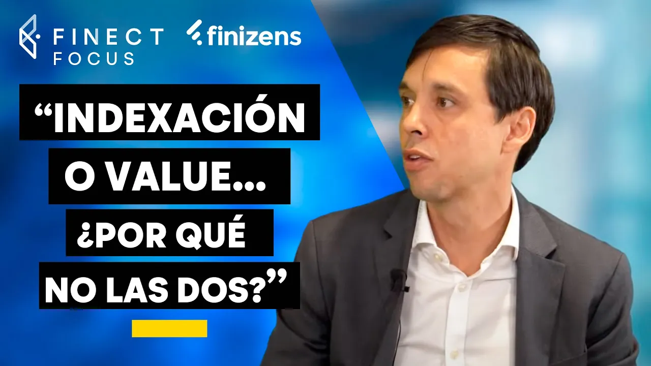 Indexarse, buscar valor o combinar ambos: el enfoque ganador. Hightlights Finect Focus - Finizens