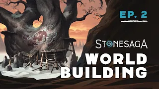 Countdown to Stonesaga EP. 2 - "World Building"
