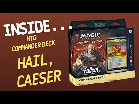 Inside…Fallout Commander Decks - Hail Caesar (4K 60fps)