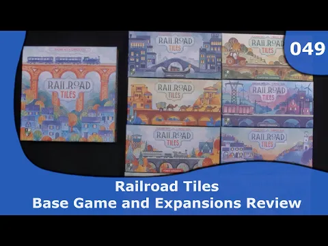 Railroad Tiles - Expansions Review | 049 | CulBlu and Cardboard