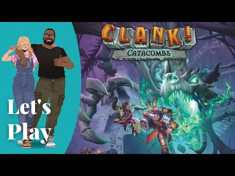 Let's Play - Clank! Catacombs