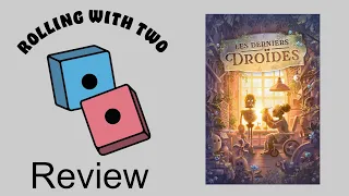 Rolling With Reviews: The Last Droids