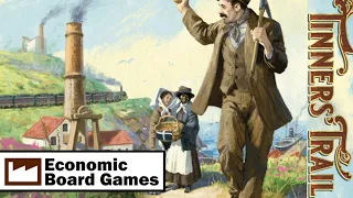 Tinners' Trail: Run-Through: Economic Board Games