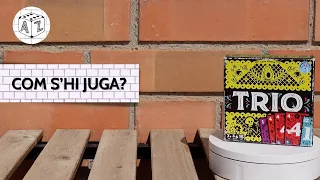 TRIO: Com s'hi juga? [tutorial]