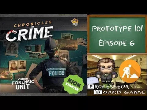 Prototype 101 (EP06) Chronicles of Crime - Règles et critique