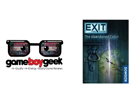 Exit the Game: The Abandoned Cabin (NO SPOILERS) Review with the Game Boy Geek