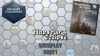 Hapsburg Eclipse - Gameplay Part 1