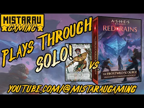 Mista Rau Gaming SOLO! Ashes Reborn: Red Rains (Koji vs Frostwild Scourage)