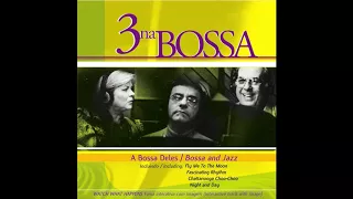 3 Na Bossa - Fascinating Rhythm