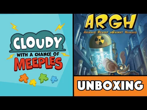 Argh Unboxing - Cloudy with a Chance of Meeples